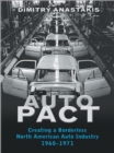 Image for Auto Pact: Creating a Borderless North American Auto Industry, 1960-1971
