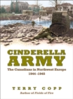 Image for Cinderella Army: The Canadians in Northwest Europe, 1944-1945