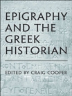 Image for Epigraphy and the Greek Historian