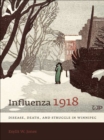 Image for Influenza 1918: Disease, Death, and Struggle in Winnipeg