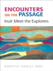 Image for Encounters on the  Passage: Inuit Meet the Explorers