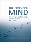 Image for Extended Mind: The Emergence of Language, the Human Mind, and Culture