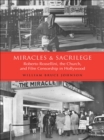 Image for Miracles and Sacrilege: Robert Rossellini, the Church, and Film Censorship in Hollywood