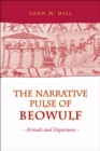Image for Narrative Pulse of  Beowulf: Arrivals and Departures