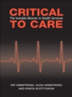 Image for Critical To Care: The Invisible Women in Health Services