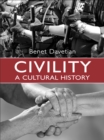 Image for Civility: A Cultural History