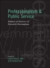 Image for Professionalism and Public Service: Essays in Honour of Kenneth Kernaghan