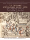 Image for Opera of Bartolomeo Scappi (1570): L&#39;arte et prudenza d&#39;un maestro cuoco (The Art and Craft of a Master Cook)