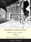 Image for Women Novelists Before Jane Austen: The Critics and Their Canons