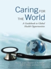 Image for Caring for the World: A Guidebook to Global Health Opportunities