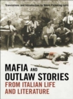 Image for Mafia and Outlaw Stories from Italian Life and Literature.
