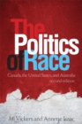 Image for The politics of race: Canada, the United States, and Australia.
