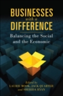 Image for Businesses with a Difference: Balancing the Social and the Economic