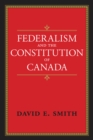 Image for Federalism and the Constitution of Canada