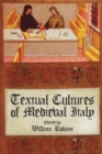 Image for Textual Cultures of Medieval Italy: Essays from the 41st Conference on Editorial Problems