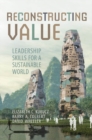 Image for Reconstructing Value: Leadership Skills for a Sustainable World