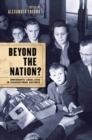 Image for Beyond the Nation?: Immigrants&#39; Local Lives in Transnational Cultures