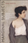 Image for Marginal Subjects: Gender and Deviance in Nineteenth Century Spain