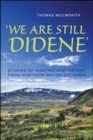 Image for &#39;We Are Still Didene&#39;: Stories of Hunting and History from Northern British Columbia