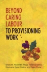 Image for Beyond Caring Labour to Provisioning Work