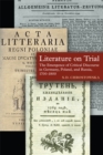 Image for Literature on Trial: The Emergence of Critical Discourse in Germany, Poland &amp; Russia, 1700-1800