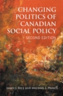 Image for Changing Politics of Canadian Social Policy, Second Edition