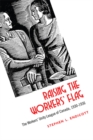 Image for Raising the workers&#39; flag: the Workers&#39; Unity League of Canada, 1930-1936