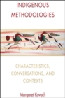Image for Indigenous Methodologies: Characteristics, Conversations, and Contexts