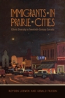Image for Immigrants in Prairie Cities: Ethnic Diversity in Twentieth-Century Canada