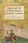 Image for Space and Self in Early Modern European Cultures