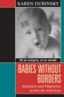 Image for Babies without Borders: Adoption and Migration across the Americas