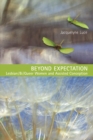 Image for Beyond Expectation: Lesbian/Bi/Queer Women and Assisted Conception