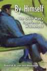 Image for By Himself: The Older Man&#39;s Experience of Widowhood