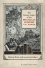 Image for Literary Legacy of the Macmillan Company of Canada: Making Books and Mapping Culture