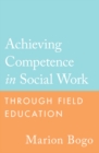 Image for Achieving Competence in Social Work through Field Education