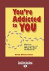 Image for You&#39;RE Addicted to You