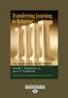 Image for Transferring Learning To Behavior : Using the Four Levels to Improve Performance