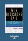 Image for Why Decisions Fail : Avoiding the Blunders and Traps that Lead to Debacles