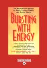 Image for Bursting with Energy : The Breakthrough Method to Renew Youthful Energy and Restore Health