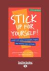 Image for Stick Up for yourself! : Every Kid&#39;s Guide to Personal Power and Positive Self-Esteem