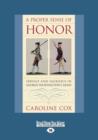Image for A Proper Sense of Honor : Service and Sacrifice in George Washington&#39;s Army