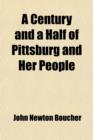 Image for A Century and a Half of Pittsburg and Her People (Volume 1)