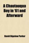 Image for A Chautauqua Boy in &#39;61 and Afterward; Reminiscences