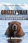 Image for Grizzlyville: Adventures in Bear Country