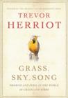 Image for Grass, Sky, Song: Promise And Peril In World Of Grassland Birds