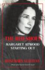 Image for The red shoes: Margaret Atwood starting out