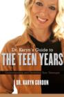 Image for Dr. Karyn&#39;s Guide to the Teen Years: Understanding and Parenting Your Teenager