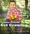 Image for Get Growing: An Everyday Guide to High-impact, Low-fuss Gardens