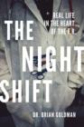 Image for Night Shift: Real Life in the Heart of the E.R.