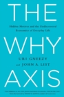 Image for The Why Axis : Hidden Motives And The Undercovered Economics Of Ev, The